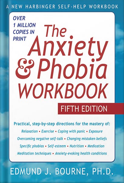 دانلود کتاب The Anxiety and Phobia Workbook by Edmund J. Bourne
