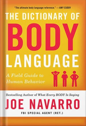 دانلود کتاب The Dictionary of Body Language: A Field Guide to Human Behavior by Joe Navarro
