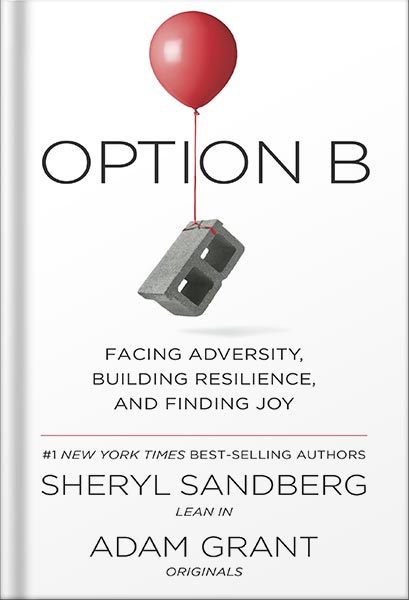 دانلود کتاب Option B: Facing Adversity, Building Resilience, and Finding Joy by Sheryl Sandberg