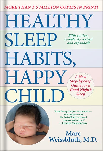 دانلود کتاب Healthy Sleep Habits, Happy Child, 5th Edition: A New Step-by-Step Guide for a Good Night's Sleep by Marc Weissbluth M.D.