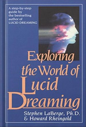 دانلود کتاب Exploring the World of Lucid Dreaming by Stephen LaBerge