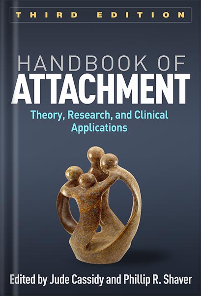 دانلود کتاب Handbook of Attachment, Third Edition: Theory, Research, and Clinical Applications 3rd Edition by Jude Cassidy