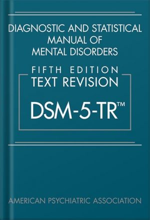 دانلود کتاب Diagnostic and Statistical Manual of Mental Disorders: Text Revision Dsm-5-tr by American Psychiatric Association Association