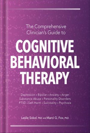 دانلود کتاب The Comprehensive Clinician's Guide to Cognitive Behavioral Therapy by Leslie Sokol