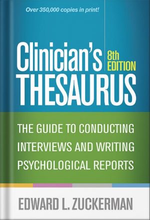 دانلود کتاب Clinician's Thesaurus, 8th Edition: The Guide to Conducting Interviews and Writing Psychological Reports by Edward L. Zuckerman
