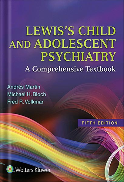 دانلود کتاب Lewis's Child and Adolescent Psychiatry: A Comprehensive Textbook 5th Edition by Andrés Martin