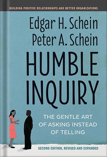 دانلود کتاب Humble Inquiry, Second Edition: The Gentle Art of Asking Instead of Telling by Edgar H. Schein
