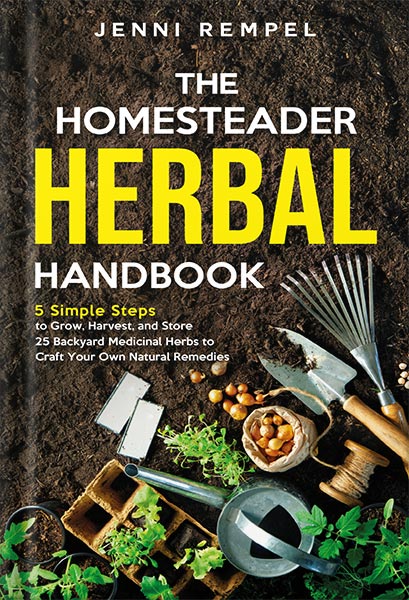دانلود کتاب The Homesteader Herbal Handbook: 5 Simple Steps to Grow, Harvest, and Store 25 Backyard Medicinal Herbs to Craft Your Own Natural Remedies by Jenni Rempel