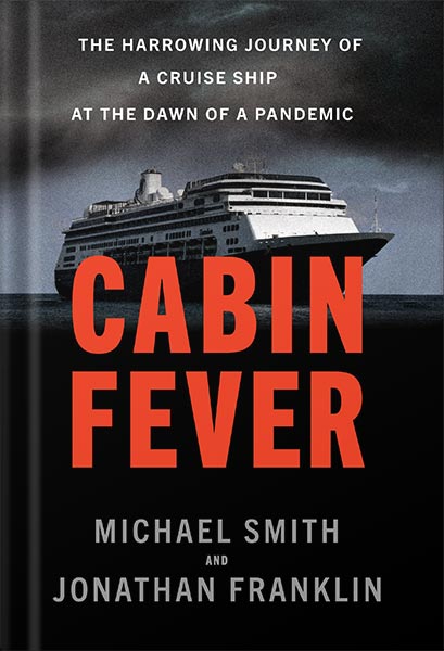 دانلود کتاب Cabin Fever: The Harrowing Journey of a Cruise Ship at the Dawn of a Pandemic by Michael Smith