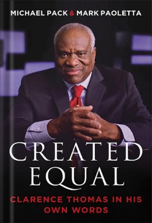 دانلود کتاب Created Equal: Clarence Thomas in His Own Words by Michael Pack
