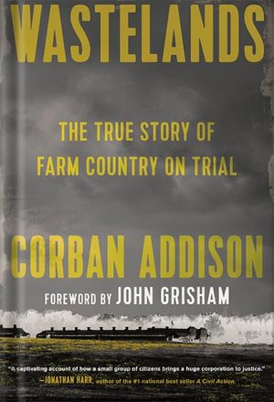 دانلود کتاب Wastelands: The True Story of Farm Country on Trial by Corban Addison