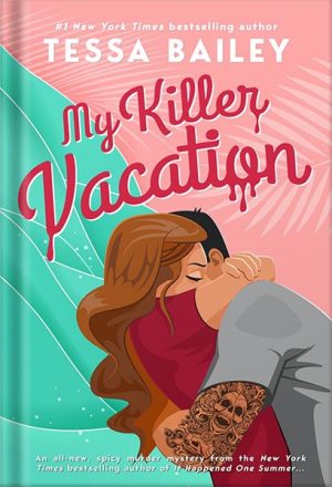 دانلود کتاب My Killer Vacation by Tessa Bailey