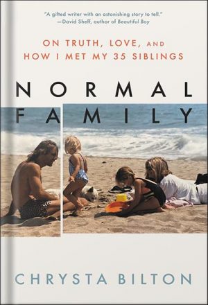 دانلود کتاب Normal Family: On Truth, Love, and How I Met My 35 Siblings by Chrysta Bilton