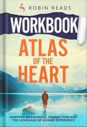 دانلود کتاب Workbook: Atlas of the Heart: Mapping Meaningful Connection and the Language of Human Experience by Robin Reads
