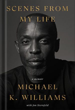 دانلود کتاب Scenes from My Life: A Memoir by Michael K. Williams