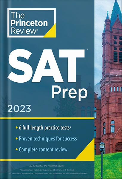 دانلود کتاب Princeton Review SAT Prep, 2023: 6 Practice Tests + Review & Techniques + Online Tools (College Test Preparation) by The Princeton Review