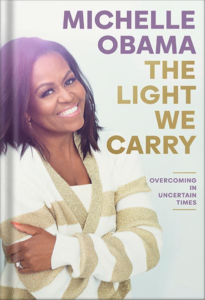دانلود کتاب The Light We Carry: Overcoming in Uncertain Times by Michelle Obama