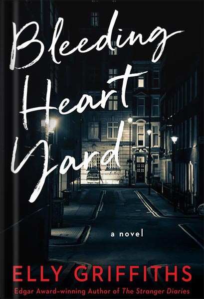 دانلود کتاب Bleeding Heart Yard: A Novel by Elly Griffiths
