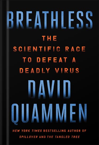 دانلود کتاب Breathless: The Scientific Race to Defeat a Deadly Virus by David Quammen