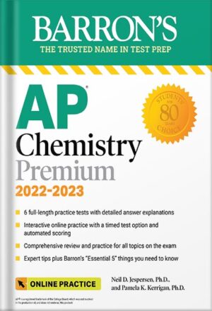 دانلود کتاب AP Chemistry Premium, 2022-2023: Comprehensive Review with 6 Practice Tests + an Online Timed Test Option (Barron's Test Prep) Tenth Edition by Neil D. Jespersen Ph.D.
