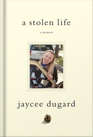 دانلود کتاب A Stolen Life: A Memoir by Jaycee Lee Dugard