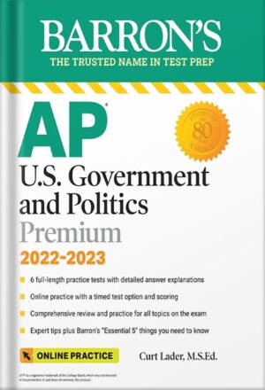 دانلود کتاب AP U.S. Government and Politics Premium, 2022-2023: 6 Practice Tests + Comprehensive Review + Online Practice (Barron's Test Prep) Thirteenth Edition by Curt Lader