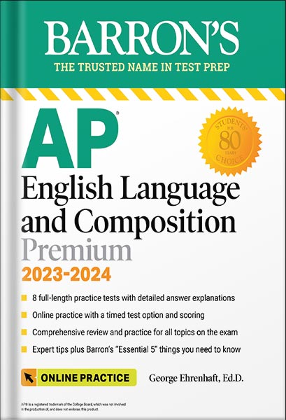 دانلود کتاب AP English Language and Composition Premium, 2023-2024: 8 Practice Tests + Comprehensive Review + Online Practice (Barron's Test Prep) by George Ehrenhaft