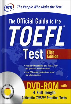 دانلود کتاب Official Guide to the TOEFL Test with Downloadable Tests, Fifth Edition 5th Edition by Educational Testing Service