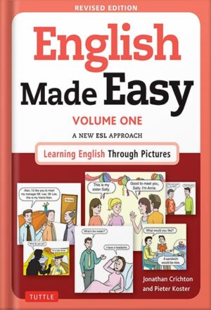 دانلود کتاب English Made Easy Volume One: A New ESL Approach: Learning English Through Pictures by Jonathan Crichton