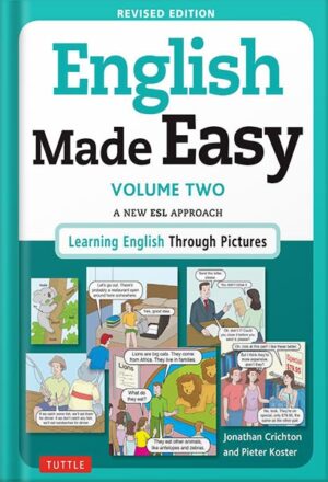 دانلود کتاب English Made Easy Volume Two: A New ESL Approach: Learning English Through Pictures by Jonathan Crichton
