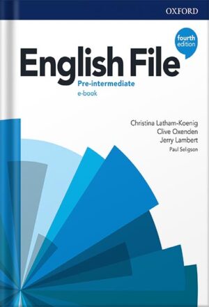دانلود کتاب English File: 4th Edition Pre-Intermediate. Student's Book with Online Practice by Lambert Jerry