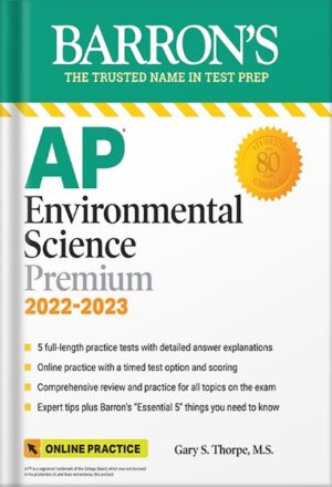 دانلود کتاب AP Environmental Science Premium, 2022-2023: 5 Practice Tests + Comprehensive Review + Online Practice: Premium with 5 Practice Tests (Barron's Test Prep) Tenth Edition by Gary S. Thorpe