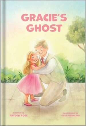 دانلود کتاب Gracie's Ghost: LDS Baptism Gifts For Girls (About The Holy Ghost) by Rayden Rose