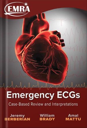دانلود کتاب Emergency ECGs: Case-Based Review and Interpretations by Jeremy Berberian