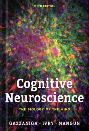 دانلود کتاب Cognitive Neuroscience: The Biology of the Mind (Fifth Edition) 5th Edition by Michael Gazzaniga