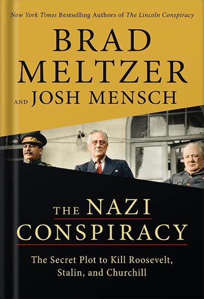 دانلود کتاب The Nazi Conspiracy: The Secret Plot to Kill Roosevelt, Stalin, and Churchill by Brad Meltzer