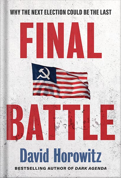 دانلود کتاب Final Battle: THE NEXT ELECTION COULD BE THE LAST by David Horowitz