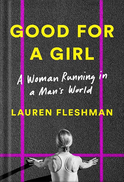 دانلود کتاب Good for a Girl: A Woman Running in a Man's World by Lauren Fleshman
