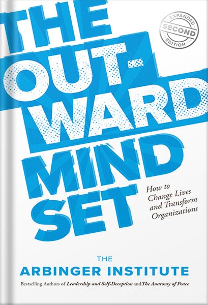 دانلود کتاب The Outward Mindset: How to Change Lives and Transform Organizations by , The Arbinger Institute