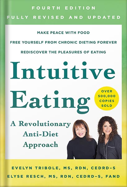 دانلود کتاب Intuitive Eating, 4th Edition: A Revolutionary Anti-Diet Approach by Evelyn Tribole