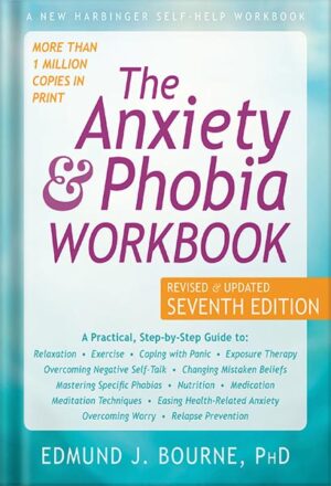 دانلود کتاب The Anxiety and Phobia Workbook by Edmund J. Bourne