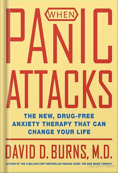دانلود کتاب When Panic Attacks: The New, Drug-Free Anxiety Therapy That Can Change Your Life by David D. Burns
