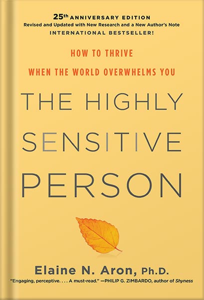 دانلود کتاب The Highly Sensitive Person: How to Thrive When the World Overwhelms You by Elaine N. Aron Phd