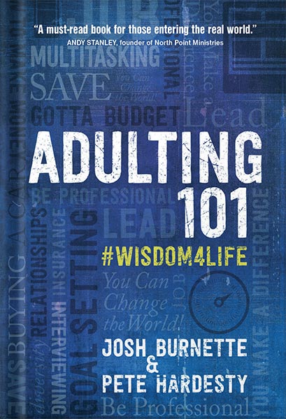دانلود کتاب Adulting 101: #Wisdom4Life – A Complete Guide on Life Planning, Responsibility and Goal Setting, Perfect for High School & College Graduation (Teenagers, Friends, Family, Graduates) by Josh Burnette