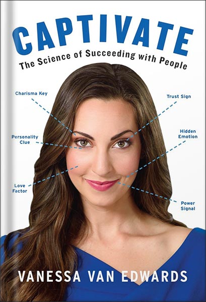 دانلود کتاب Captivate: The Science of Succeeding with People by Vanessa Van Edwards