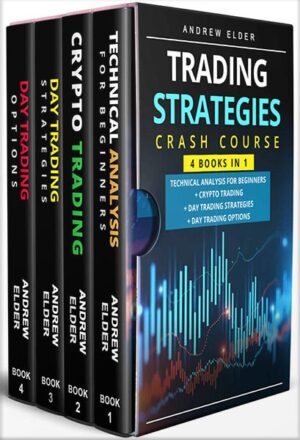 دانلود کتاب Trading Strategies Crash Course 4 books in 1: Technical Analysis for Beginners + Crypto Trading+Day Trading Strategies+Day Trading Options by Andrew Elder