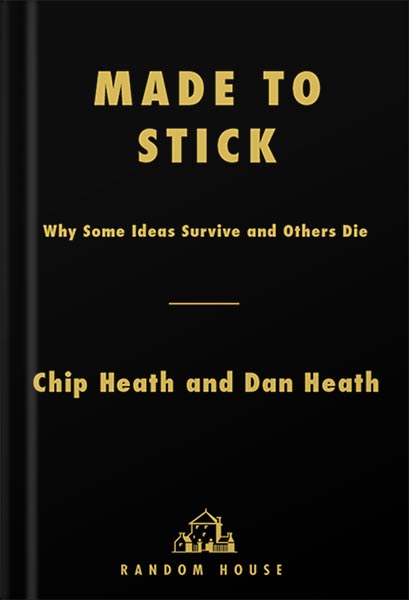 دانلود کتاب Made to Stick: Why Some Ideas Survive and Others Die by Chip Heath