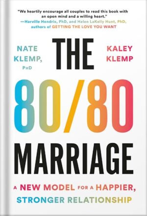 دانلود کتاب The 80/80 Marriage: A New Model for a Happier, Stronger Relationship by Nate Klemp Ph. D