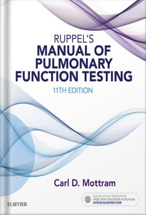 دانلود کتاب Ruppel's Manual of Pulmonary Function Testing - E-Book (Manual of Pulmonary Function Testing (Ruppel)) 10th Edition by Carl Mottram