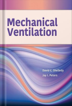 دانلود کتاب Mechanical Ventilation 3rd Edition by David C. Shelledy